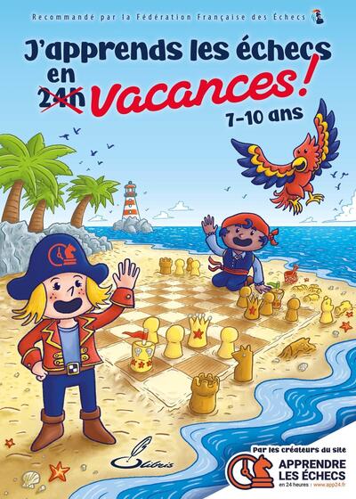 J´APPRENDS LES ECHECS EN VACANCES !