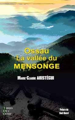 OSSAU LA VALLEE DU MENSONGE - POCHE