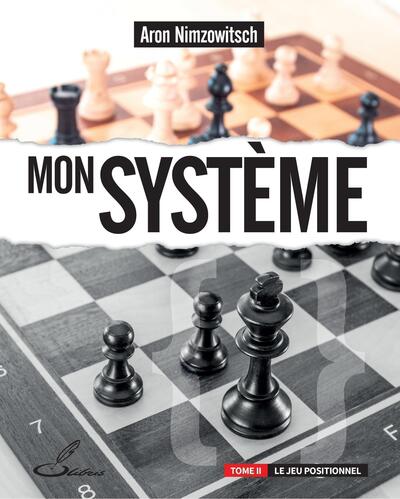 MON SYSTEME, TOME II - LE JEU POSITIONNEL