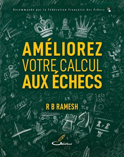 AMELIOREZ VOTRE CALCUL AUX ECHECS