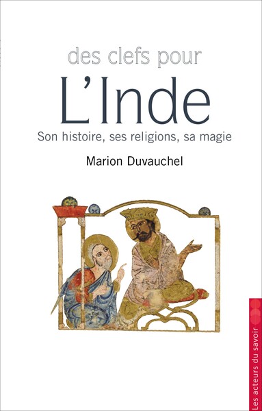 L´INDE - SON HISTOIRE, SES RELIGIONS, SA MAGIE