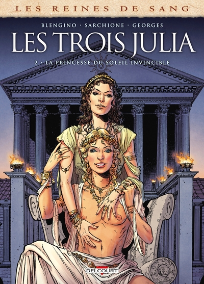 REINES DE SANG - LES TROIS JULIA T02 - LA PRINCESSE DU SOLEIL INVINCIBL