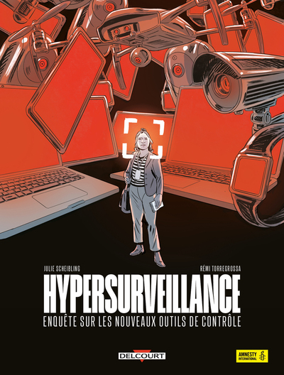 HYPERSURVEILLANCE - ENQUETE SUR LES NOUVEAUX OUTILS DE CONTROLE