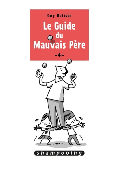 GUIDE DU MAUVAIS PERE 4