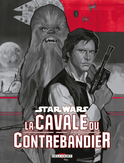 STAR WARS - LA CAVALE DU CONTREBANDIER - T2
