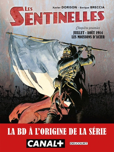 LES SENTINELLES - T04 - LES SENTINELLES T01 - MOISSONS D´ACIER