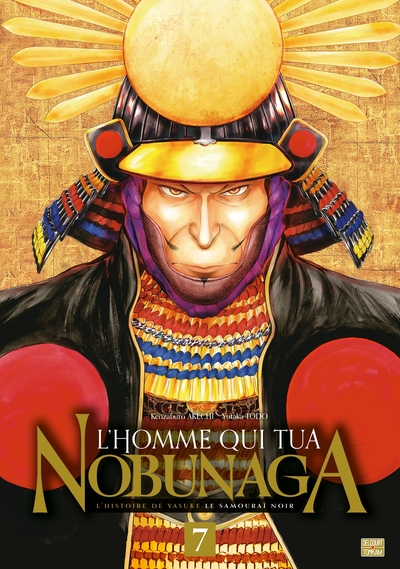 L´HOMME QUI TUA NOBUNAGA T07