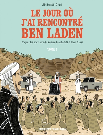 JOUR OU J´AI RENCONTRE BEN LADEN T01 - DE VENISSIEUX A TORA BORA