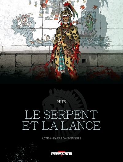 LE SERPENT ET LA LANCE T04 - PAPILLON-TONNERRE