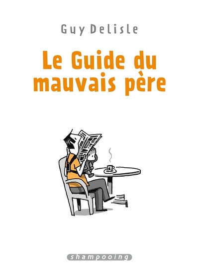 GUIDE DU MAUVAIS PERE - INTEGRALE