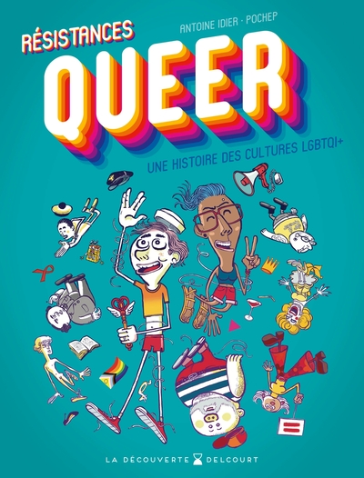 RESISTANCES QUEER - ONE SHOT - RESISTANCES QUEER - UNE HISTOIRE DES CULTURES LGBTQI+
