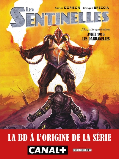 LES SENTINELLES - T03 - LES SENTINELLES T04 - LES DARDANELLES