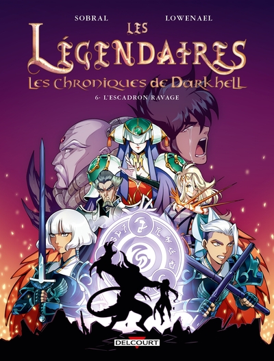 LES LEGENDAIRES - LES CHRONIQUES DE DARKHELL T06 - L´ESCADRON RAVAGE