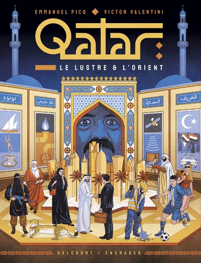 QATAR, LE LUSTRE ET L´ORIENT - ONE-SHOT - QATAR, LE LUSTRE ET L´ORIENT