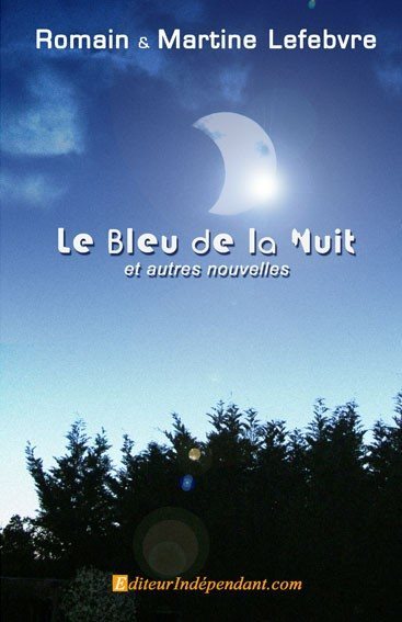 BLEU DE LA NUIT ET AUTRES NOUVELLES