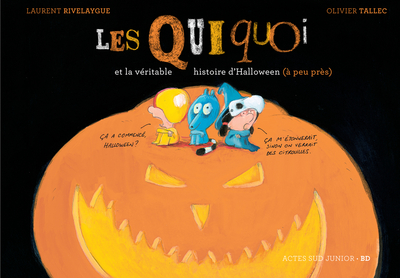 QUIQUOI ET LA VERITABLE HISTOIRE D´HALLOWEEN (A PEU PRES)