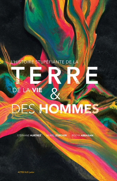 HISTOIRE STUPEFIANTE DE LA TERRE, DE LA VIE ET DES HOMMES (L´)