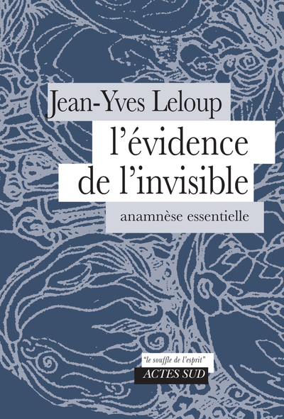 L´EVIDENCE DE L´INVISIBLE - ANAMNESE ESSENTIELLE