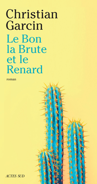 BON, LA BRUTE ET LE RENARD (LE)