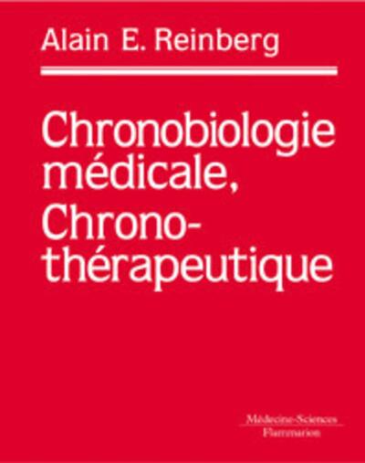CHRONOBIOLOGIE MEDICALE ET CHRONOTHERAPEUTIQUE (2. ED.)