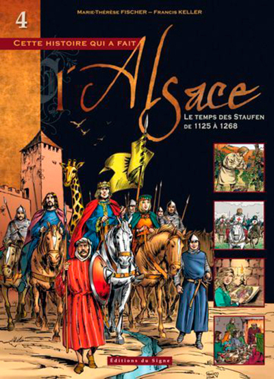 BD ALSACE : TOME IV LE TEMPS DES STAUFEN DE 1125 A 1268