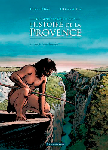 DES ALPES A LA COTE D´AZUR : HISTOIRE DE LA PROVENCE T1