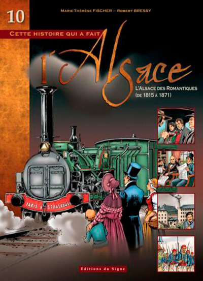 BD ALSACE T.10 L´ALSACE DES ROMANTIQUES
