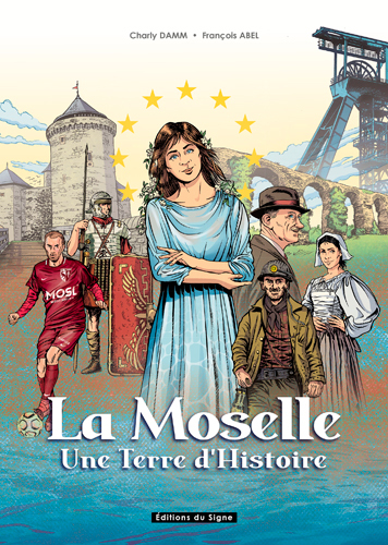 MOSELLE, UNE TERRE D´HISTOIRE