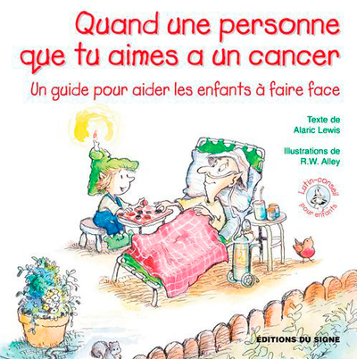 LUTIN-QUAND UNE PERSONNE QUE TU AIMES A UN CANCER