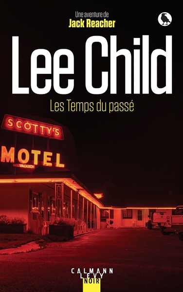AVENTURE DE JACK REACHER - T23 - LES TEMPS DU PASSE
