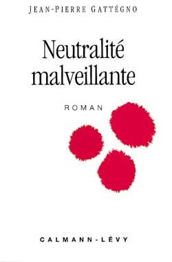 NEUTRALITE MALVEILLANTE