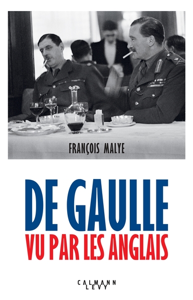 DE GAULLE VU PAR LES ANGLAIS - NOUVELLE EDITION 2020