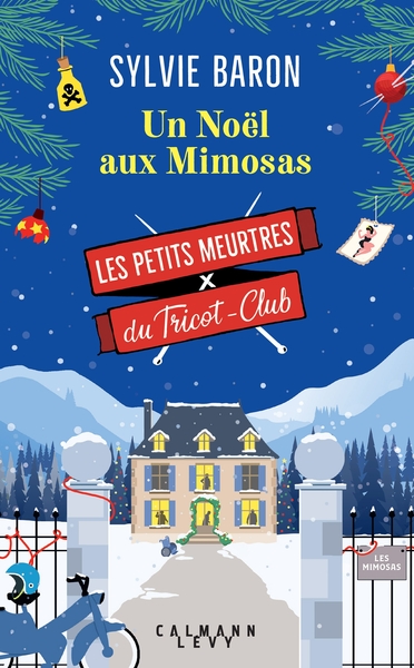 LES PETITS MEURTRES DU TRICOT-CLUB - LES PETITS MEURTRES DU TRICOT CLUB, TOME 4 - UN NOEL AUX MIMOSA