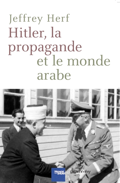 HITLER, LA PROPAGANDE ET LE MONDE ARABE