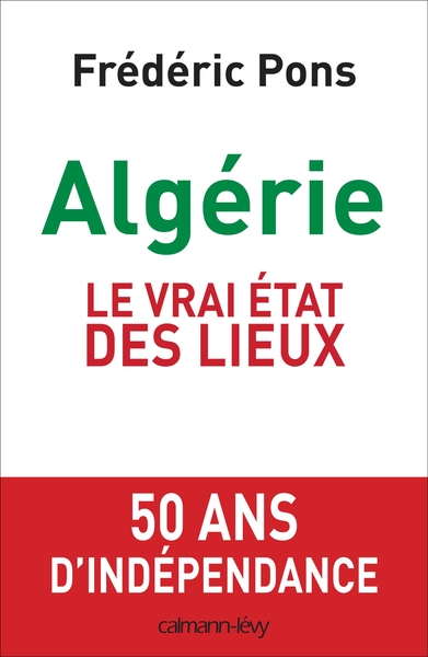 ALGERIE, LE VRAI ETAT DES LIEUX
