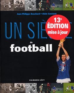 SIECLE DE FOOTBALL 2009 - 13E EDITION MISE A JOUR -