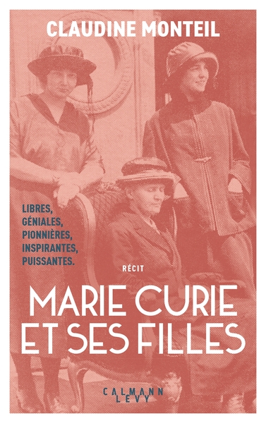 MARIE CURIE ET SES FILLES