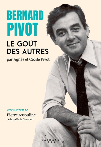 BERNARD PIVOT LE GOUT DES AUTRES