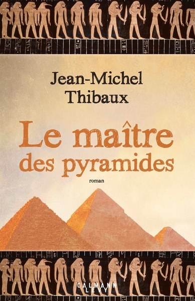 MAITRE DES PYRAMIDES