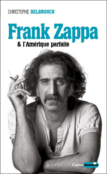 FRANK ZAPPA & L´AMERIQUE PARFAITE