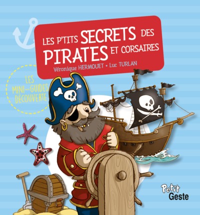 Couverture de Les p'tits secrets des pirates et corsaires