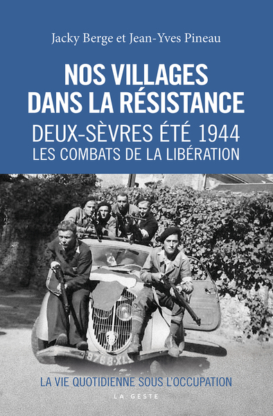 NOS VILLAGES DANS LA RESISTANCE - DEUX-SEVRES ETE 1944 (COLL. HISTOIRE ET; RECITS)