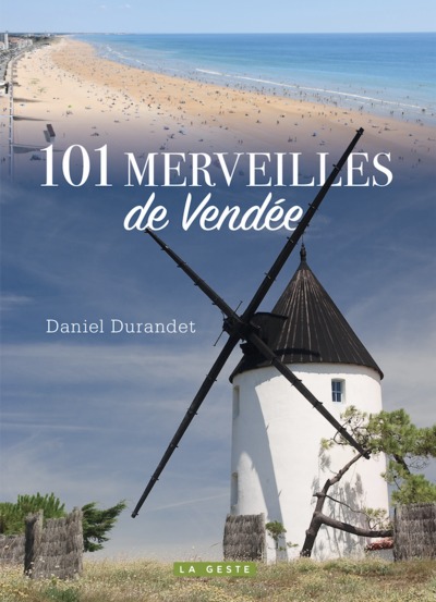 101 MERVEILLES DE VENDEE