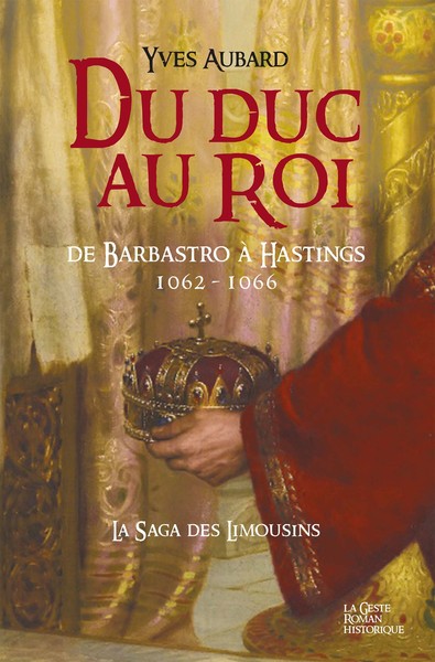DU DUC AU ROI - SAGA DES LIMOUSINS TOME 12