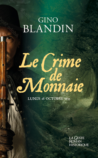 CRIME DE MONNAIE - LUNDI 18 OCTOBRE 1655