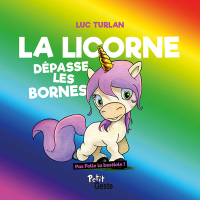 LICORNE DEPASSE LES BORNES