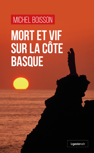 GESTE NOIR - T174 - MORT ET VIF SUR LA COTE BASQUE