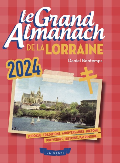 GRAND ALMANACH DE LA LORRAINE 2024