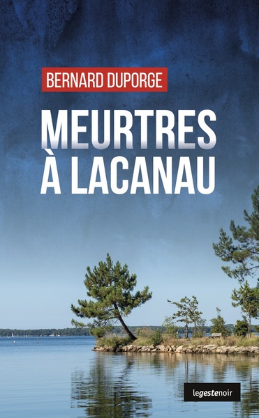 GESTE NOIR - T248 - MEURTRES A LACANAU