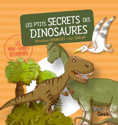 Couverture de Les p'tits secrets des dinosaures